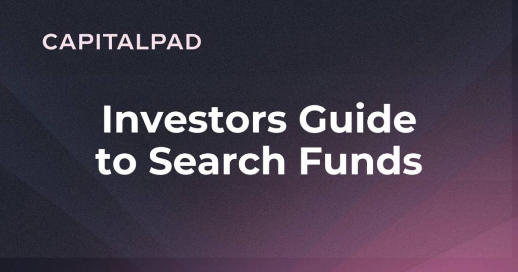 The Investor's Guide to Search Fund Investing